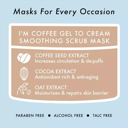 TM-I'm Coffee Gel To Cream Smoothing Scrub Mask